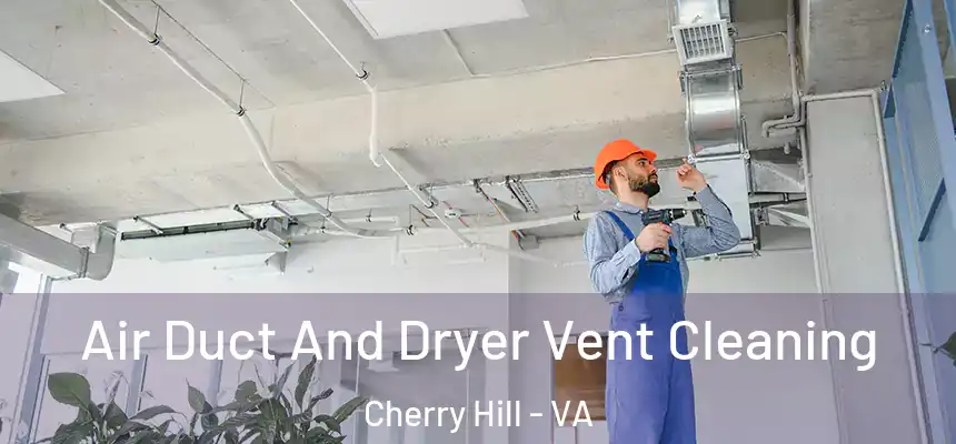  Air Duct And Dryer Vent Cleaning Cherry Hill - VA