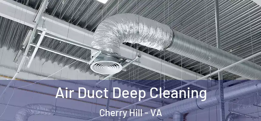  Air Duct Deep Cleaning Cherry Hill - VA