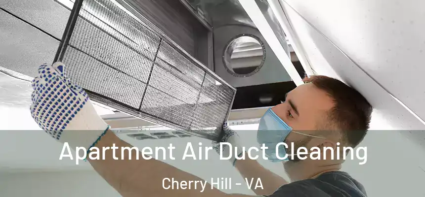  Apartment Air Duct Cleaning Cherry Hill - VA