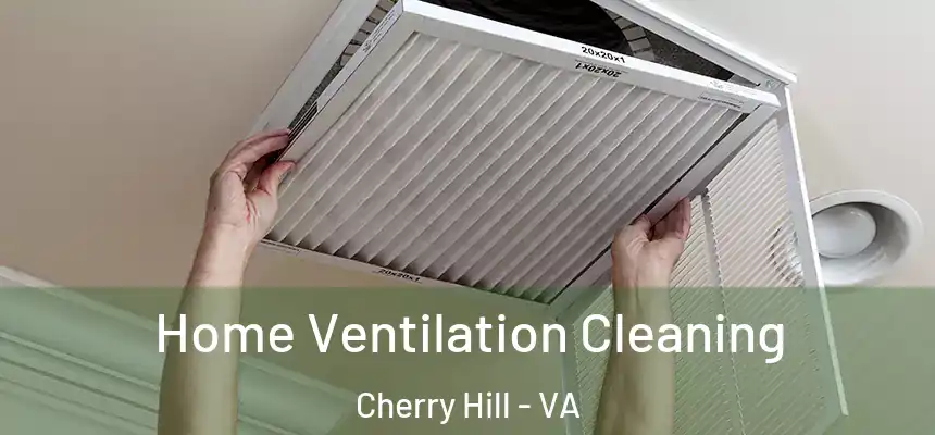  Home Ventilation Cleaning Cherry Hill - VA