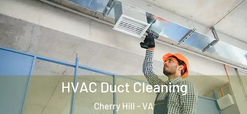  HVAC Duct Cleaning Cherry Hill - VA
