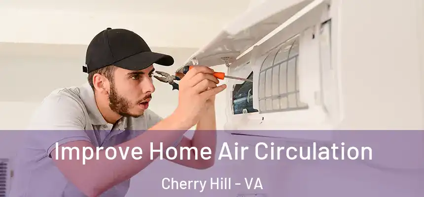  Improve Home Air Circulation Cherry Hill - VA