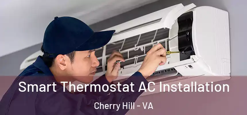  Smart Thermostat AC Installation Cherry Hill - VA