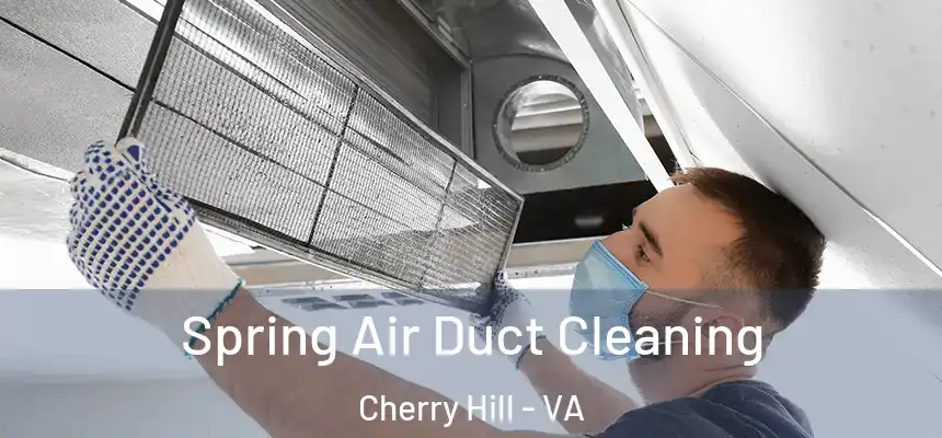  Spring Air Duct Cleaning Cherry Hill - VA